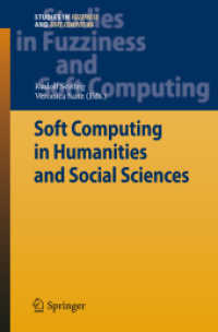 Soft Computing in Humanities and Social Sciences (Studies in Fuzziness and Soft Computing) 〈Vol. 273〉