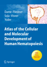 Atlas of the Cellular and Molecular Development of Human Hematopoiesis, w. DVD （2013. 400 S. 300 SW-Abb.）