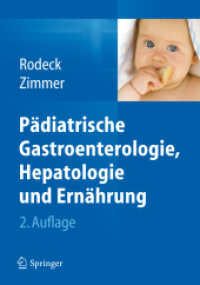 Pädiatrische Gastroenterologie, Hepatologie und Ernährung （2. Aufl. 2012. 700 S. 260 mm）
