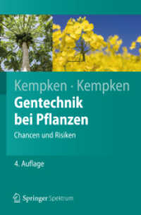 Gentechnik bei Pflanzen : Chancen und Risiken (Springer-Lehrbuch) （4. Aufl. 2012. XII, 300 S. 122 Farbabb. 235 mm）