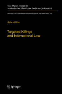 標的殺害と国際法<br>Targeted Killings and International Law : With Special Regard to Human Rights and International Humanitarian Law (Beiträge zum ausländischen öffentlichen Recht und Völkerrecht) 〈Vol. 230〉