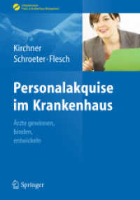 Personalakquise im Krankenhaus : Ärzte gewinnen, binden, entwickeln (Erfolgskonzepte Praxis- & Krankenhaus-Management) （2012. 260 S. 30 SW-Abb. 240 mm）