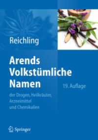 Arends Volkstümliche Namen der Drogen, Heilkräuter, Arzneimittel und Chemikalien （19. Aufl. 2011. VI, 416 S. 190 mm）