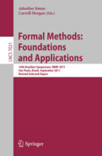 Formal Methods: Foundations and Applications : 14th Brazilian Symposium, SBMF 2011, Sao Paulo, Proceedings (Lecture Notes in Computer Science) 〈Vol. 7021〉