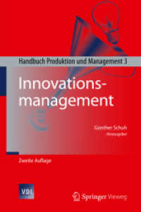 Innovationsmanagement (Handbuch Produktion und Management Bd.3) （2. Aufl. 2012. IX, 419 S. m. 200 SW-Abb. 235 mm）