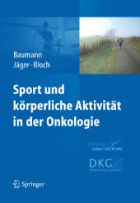 Sport und körperliche Aktivität in der Onkologie （2012. XIX, 265 S. m. 16 Abb. u. 23 Tab. 24 cm）