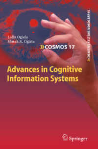 Advances in Cognitive Information Systems (Cognitive Systems Monographs) 〈Vol. 17〉