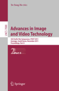 Advances in Image and Video Technology : 5th Pacific Rim Symposium, PSIVT 2011, South Korea, 2011, Proceedings, Part II (Lecture Notes in Computer Science) 〈Vol. 7088〉