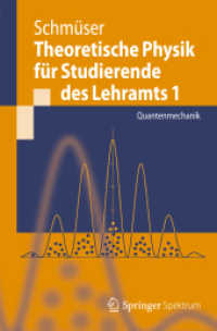 Theoretische Physik für Studierende des Lehramts Bd.1 : Quantenmechanik (Springer-Lehrbuch) （2012. XIII, 255 S. m. 34 SW-Abb. u. 74 Farbabb. 235 mm）