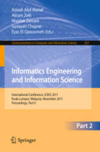 Informatics Engineering and Information Science, Part II : International Conference, ICIEIS 2011, Kuala Lumpur, Malaysia, November 12-14, 2011. Proceedings, Part II (Communications in Computer and Information Science .252) （2011. XXIV, 751 S.）