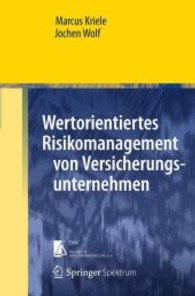 Wertorientiertes Risikomanagement von Versicherungsunternehmen （2012. X, 374 S. m. 42 SW-Abb. 235 mm）