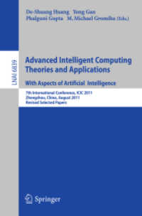Advanced Intelligent Computing Theories and Applications : 7th International Conference, ICIC 2011, China, Revised Selected Papers (Lecture Notes in Computer Science) 〈Vol. 6839〉