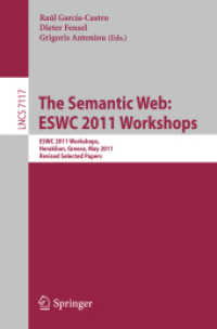 The Semantic Web : ESWC 2011 Workshops, Heraklion, Greece, May 29-30, 2011, Revised Selected Papers (Lecture Notes in Computer Science)