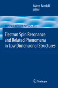 Electron Spin Resonance and Related Phenomena in Low-Dimensional Structures (Topics in Applied Physics .115) （2009. 2013. XIV, 261 S. 87 SW-Abb., 10 Farbabb. 235 mm）