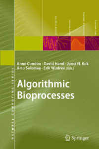 Algorithmic Bioprocesses (Natural Computing Series) （2013. XX, 742 p. 235 mm）