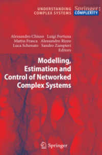 Modelling, Estimation and Control of Networked Complex Systems (Understanding Complex Systems .) （2009. 2013. XVI, 238 S. 82 SW-Abb., 8 Tabellen. 235 mm）