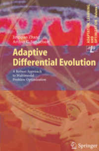 Adaptive Differential Evolution : A Robust Approach to Multimodal Problem Optimization (Adaptation, Learning, and Optimization .1) （2009. 2013. XIV, 166 S. 35 SW-Abb., 22 Tabellen. 235 mm）