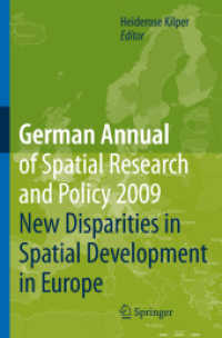 German Annual of Spatial Research and Policy 2009 : New Disparities in Spatial Development in Europe (German Annual of Spatial Research and Policy .) （2009. 2013. XII, 203 S. 29 SW-Abb., 10 Farbabb. 235 mm）