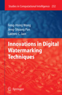 Innovations in Digital Watermarking Techniques (Studies in Computational Intelligence .232) （2009. 2013. XIV, 186 S. 100 SW-Abb., 33 Tabellen. 235 mm）