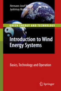Introduction to Wind Energy Systems : Basics, Technology and Operation (Green Energy and Technology .) （2009. 2013. XV, 86 S. 33 SW-Abb., 6 Tabellen. 235 mm）