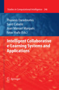 Intelligent Collaborative e-Learning Systems and Applications (Studies in Computational Intelligence .246) （2010. 2013. XVI, 190 S. 62 SW-Abb., 14 Tabellen. 235 mm）