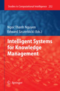 Intelligent Systems for Knowledge Management (Studies in Computational Intelligence .252) （2010. 2013. XII, 332 S. 147 SW-Abb., 39 Tabellen. 235 mm）