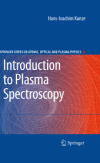 Introduction to Plasma Spectroscopy (Springer Series on Atomic, Optical, and Plasma Physics .56) （2009. 2013. XII, 242 S. 87 SW-Abb., 8 Tabellen. 235 mm）