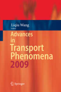 Advances in Transport Phenomena : 2009 (Advances in Transport Phenomena .1) （2010. 2013. I, 350 S. 235 mm）
