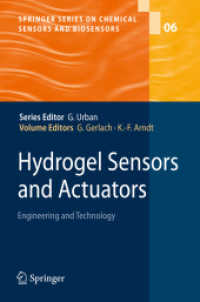 Hydrogel Sensors and Actuators : Engineering and Technology (Springer Series on Chemical Sensors and Biosensors .6) （2010. 2013. XI, 272 S. 133 SW-Abb., 22 Tabellen. 235 mm）