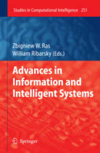 Advances in Information and Intelligent Systems (Studies in Computational Intelligence .251) （2010. 2013. XII, 352 S. 60 SW-Abb., 86 Farbabb., 29 Tabellen, 2 Farbta）