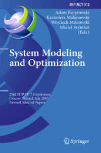 System Modeling and Optimization : 23rd IFIP TC 7 Conference, Cracow, Poland, July 23-27, 2007, Revised Selected Papers (IFIP Advances in Information and Communication Technology .312) （2010. 2013. IX, 507 S. 235 mm）