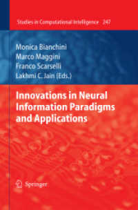 Innovations in Neural Information Paradigms and Applications (Studies in Computational Intelligence .247) （2010. 2013. X, 294 S. 23 Tabellen. 235 mm）