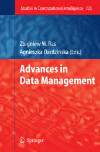 Advances in Data Management (Studies in Computational Intelligence .223) （2009. 2013. XIV, 398 S. 90 SW-Abb., 56 Tabellen. 235 mm）