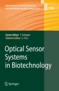 Optical Sensor Systems in Biotechnology (Advances in Biochemical Engineering Biotechnology .116) （2010. 2013. XIII, 161 S. 235 mm）