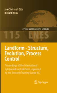 Landform - Structure, Evolution, Process Control : Proceedings of the International Symposium on Landform organised by the Research Training Group 437 (Lecture Notes in Earth Sciences .115) （2010. 2013. XII, 258 S. 120 SW-Abb., 14 Farbabb., 22 Tabellen. 235 mm）