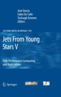 Jets From Young Stars V : High Performance Computing and Applications (Lecture Notes in Physics .791) （2010. 2013. XI, 227 S. 88 SW-Abb., 6 Tabellen. 235 mm）