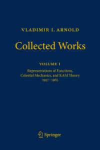 Vladimir I. Arnold - Collected Works : Representations of Functions, Celestial Mechanics, and KAM Theory 1957-1965 (Vladimir I. Arnold - Collected Works .1) （2010. 2013. XIV, 487 S. 242 mm）