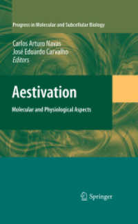 Aestivation : Molecular and Physiological Aspects (Progress in Molecular and Subcellular Biology .49) （2010. 2013. XIII, 268 S. 35 SW-Abb., 3 Farbabb., 4 Tabellen. 235 mm）
