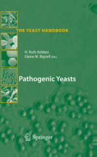 Pathogenic Yeasts (The Yeast Handbook) （2013. X, 365 S. 23 SW-Abb., 5 Farbabb., 30 Tabellen. 235 mm）
