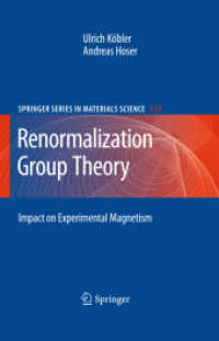 Renormalization Group Theory : Impact on Experimental Magnetism (Springer Series in Materials Science .127) （2010. 2013. XIII, 394 S. 9 Tabellen. 235 mm）