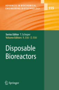 Disposable Bioreactors (Advances in Biochemical Engineering Biotechnology Vol.115) （2013. XIII, 223 S. 77 SW-Abb., 2 Farbabb., 24 Tabellen. 235 mm）