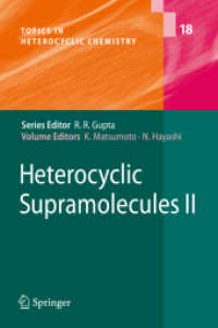 Heterocyclic Supramolecules II (Topics in Heterocyclic Chemistry .18) （2009. 2013. IX, 157 S. 235 mm）