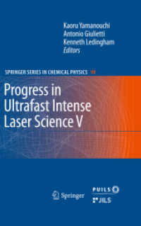 Progress in Ultrafast Intense Laser Science V (Springer Series in Chemical Physics Vol.98) （2013. XV, 212 S. 104 SW-Abb., 10 Farbabb., 3 Tabellen, 10 Farbtabellen）