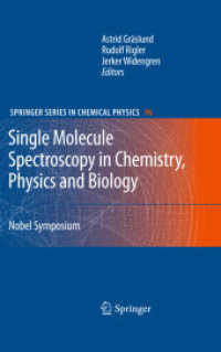 Single Molecule Spectroscopy in Chemistry, Physics and Biology : Nobel Symposium (Springer Series in Chemical Physics Vol.96) （2013. XXII, 572 S. 250 SW-Abb. 235 mm）