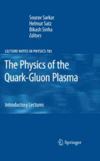 The Physics of the Quark-Gluon Plasma : Introductory Lectures (Lecture Notes in Physics .785) （2010. 2013. IX, 369 S. 133 SW-Abb., 79 Farbabb., 6 Tabellen. 235 mm）