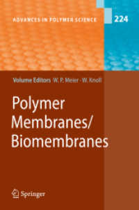 Polymer Membranes/Biomembranes (Advances in Polymer Science .224) （2010. 2013. XI, 238 S. 77 SW-Abb., 47 Farbabb., 3 Tabellen. 235 mm）
