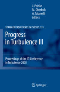 Progress in Turbulence III : Proceedings of the iTi Conference in Turbulence 2008 (Springer Proceedings in Physics .131) （2010. 2013. XII, 268 S. 10 Tabellen. 235 mm）