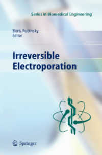Irreversible Electroporation (Series in Biomedical Engineering .) （2010. 2013. XIV, 314 S. 8 Tabellen. 235 mm）