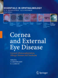 Cornea and External Eye Disease : Corneal Allotransplantation, Allergic Disease and Trachoma (Essentials in Ophthalmology) （2013. XVI, 180 S. 7 SW-Abb., 31 Farbabb., 13 Tabellen. 260 mm）