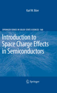 Introduction to Space Charge Effects in Semiconductors (Springer Series in Solid-State Sciences .160) （2010. 2013. XIII, 331 S. 167 SW-Abb., 1 Farbabb., 6 Tabellen. 235 mm）
